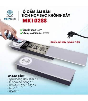 Ổ cắm điện âm bàn cao cấp MK102SS - Sạc ko dây 15W, 3 ổ cắm, 2 cổng sạc USC A/C, 1 Lan & 1 HDMI | ⓿❾❼❼❹❼❽❹❻❻ | METAKING