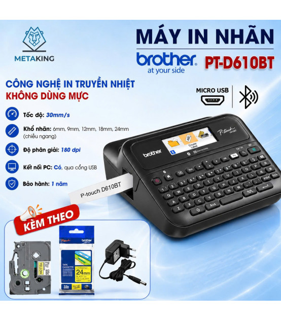 Máy in nhãn Brother PT-D610BT, kết nối Bluetooth®,USB | ⓿❾❼❼❹❼❽❹❻❻ | METAKING