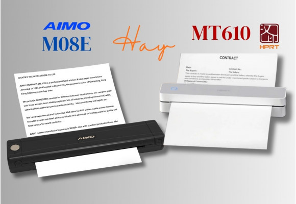 So Sánh Máy In Tài Liệu Giấy Nhiệt M08E của AIMO và MT610 Của HPRT