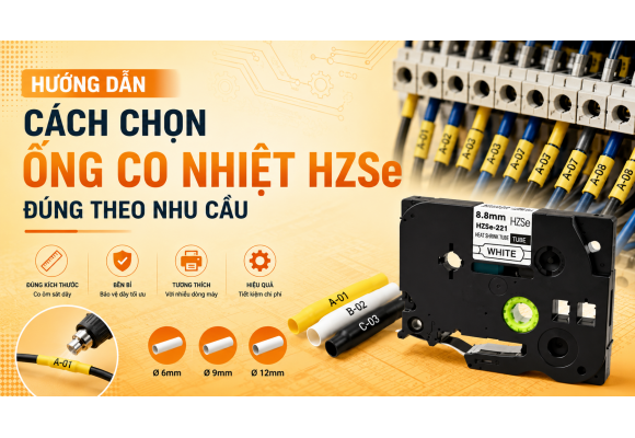 Hướng Dẫn Cách Chọn Ống Co Nhiệt HZSe Đúng Theo Nhu Cầu