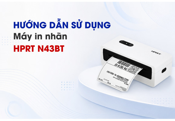 Hướng dẫn sử dụng máy in nhãn HPRT N43BT