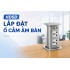 Hướng Dẫn Lắp Đặt Ổ Cắm Điện Âm Bàn MK102ES và MK102EG